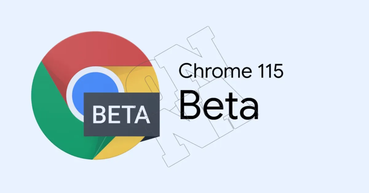 google chrome beta 115